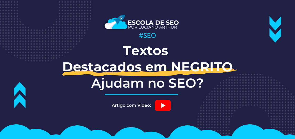 Textos Em Negrito Ajudam no Google SEO