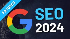 fatores de ranking google 2024