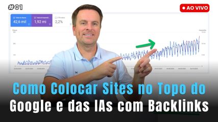 luciano arthur explica Como Colocar Sites no Topo do Google e das IAs com Backlinks
