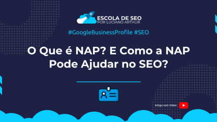 O que é NAP e como a NAP Pode Ajudar no SEO